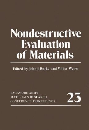 Nondestructive Evaluation of Materials -  John J. Burke,  Volker Weiss