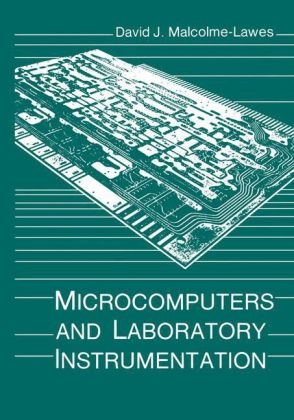 Microcomputers and Laboratory Instrumentation -  David J. Malcolme-Lawes