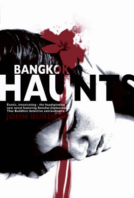 Bangkok Haunts - John Burdett