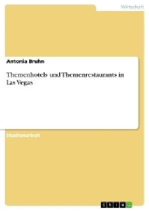 Themenhotels und Themenrestaurants in Las Vegas - Antonia Bruhn