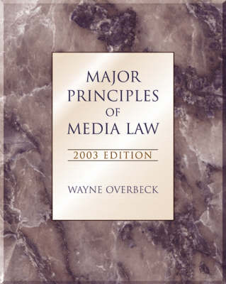 Major Principles of Media Law - Wayne Overbeck, Overbeck Member of the California Bar Association