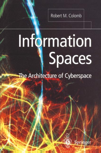 Information Spaces -  Robert M. Colomb