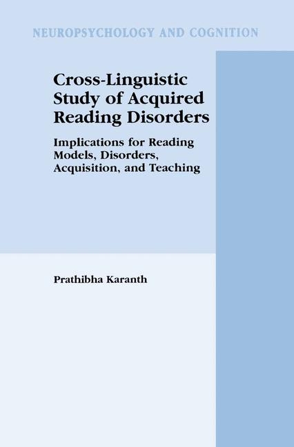 Cross-Linguistic Study of Acquired Reading Disorders -  Prathibha Karanth