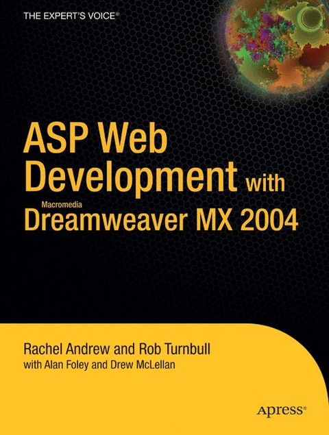 ASP Web Development with Macromedia Dreamweaver MX 2004 -  Rachel Andrew,  Alan Foley,  Drew McLellan,  Rob Turnbull