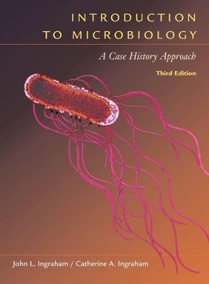 Introduction to Microbiology : A Case-History Study Approach (with  CD-ROM and InfoTrac®) - John Ingraham, Catherine Ingraham