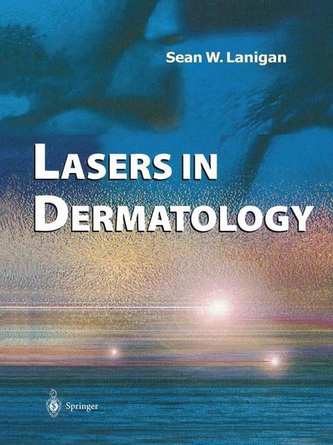 Lasers in Dermatology -  Sean W. Lanigan