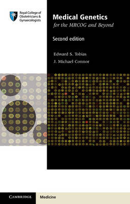 Medical Genetics for the MRCOG and Beyond - Edward S. Tobias, J. Michael Connor