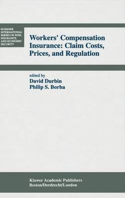 Workers' Compensation Insurance: Claim Costs, Prices, and Regulation - 