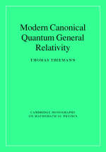 Modern Canonical Quantum General Relativity - Thomas Thiemann