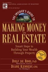 Insider's Guide to Making Money in Real Estate -  Diane Kennedy,  Dolf de Roos