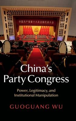 China's Party Congress -  Guoguang Wu