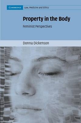 Property in the Body - Donna Dickenson