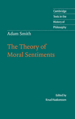 Adam Smith: The Theory of Moral Sentiments - Adam Smith