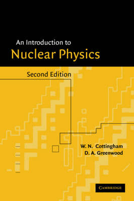 An Introduction to Nuclear Physics - W. N. Cottingham, D. A. Greenwood