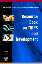 Resource Book on TRIPS and Development -  UNCTAD-ICTSD