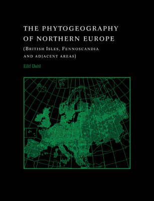 The Phytogeography of Northern Europe - Eilif Dahl