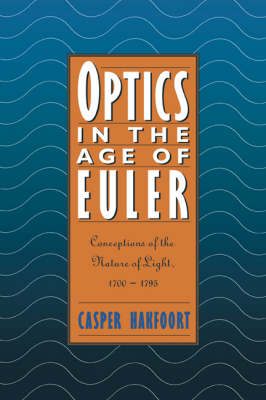 Optics in the Age of Euler - Casper Hakfoort