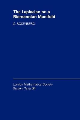 The Laplacian on a Riemannian Manifold - Steven Rosenberg