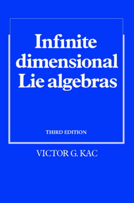 Infinite-Dimensional Lie Algebras - Victor G. Kac