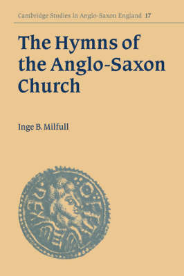 The Hymns of the Anglo-Saxon Church - Inge B. Milfull