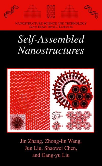 Self-Assembled Nanostructures -  Shaowei Chen,  Gang-yu Liu,  Jun Liu,  Zhong-lin Wang,  Jin Zhang