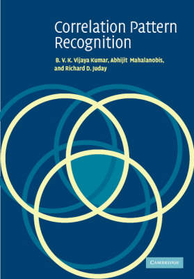 Correlation Pattern Recognition - B. V. K. Vijaya Kumar, Abhijit Mahalanobis, Richard D. Juday