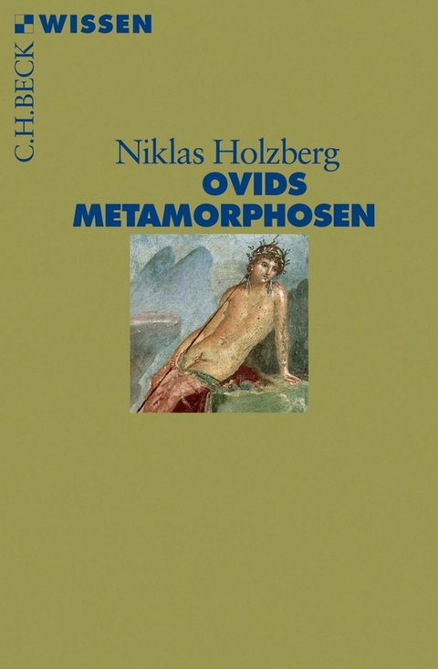 Ovids Metamorphosen - Niklas Holzberg