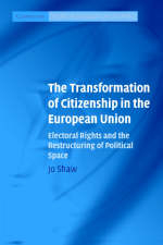 The Transformation of Citizenship in the European Union - Jo Shaw