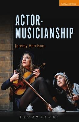 Actor-Musicianship -  Jeremy Harrison