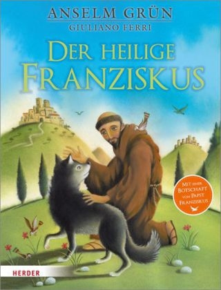 Der heilige Franziskus - Anselm Grün