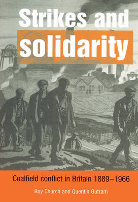 Strikes and Solidarity - Roy Church, Quentin Outram