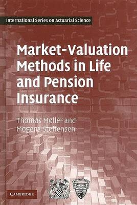 Market-Valuation Methods in Life and Pension Insurance - Thomas Møller, Mogens Steffensen