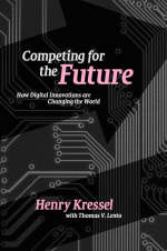 Competing for the Future - Henry Kressel