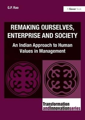 Remaking Ourselves, Enterprise and Society - G.P. Rao