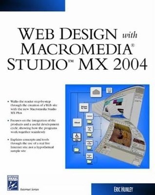 Web Design with Macromedia Studio MX 2004 - Eric Hunley