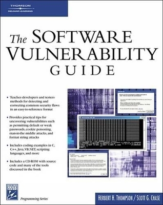 The Software Vulnerability Guide - H. Thompson, Scott G. Chase