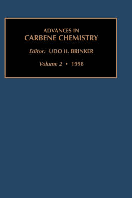 Advances in Carbene Chemistry, Volume 2 - U. H. Brinker