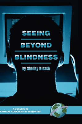 Seeing Beyond Blindness - Shelley Kinash, Ron Ferguson