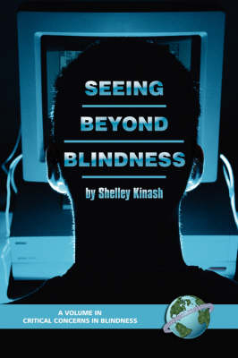 Seeing Beyond Blindness - Shelley Kinash, Ron Ferguson