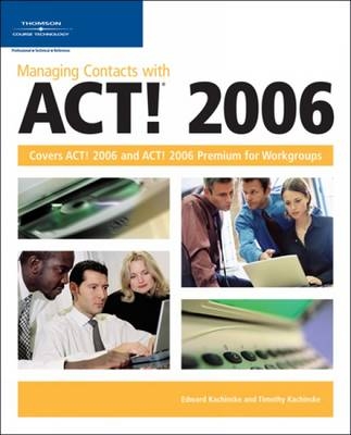 Managing Contacts with Act! - Timothy Kachinske