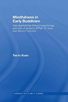 Mindfulness in Early Buddhism - Tse-Fu Kuan