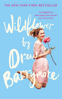 Wildflower -  Drew Barrymore