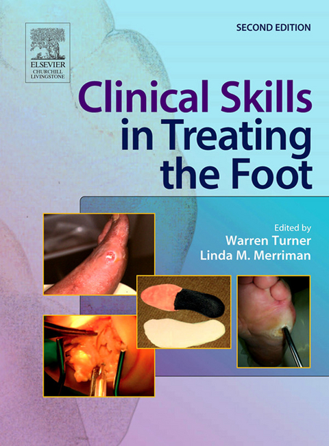 Clinical Skills in Treating the Foot -  Warren Turner,  Linda M. Merriman