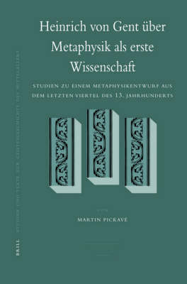 Heinrich von Gent über Metaphysik als erste Wissenschaft - Martin Pickavé