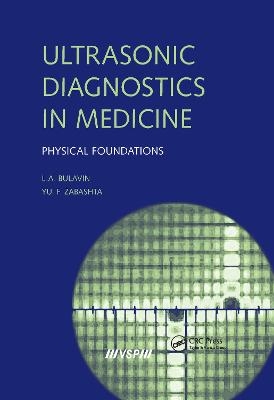 Ultrasonic Diagnostics in Medicine - Leonid A. Bulavin,  Zabashta