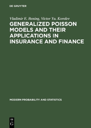 Generalized Poisson Models and their Applications in Insurance and Finance - Vladimir E. Bening, Victor Yu. Korolev