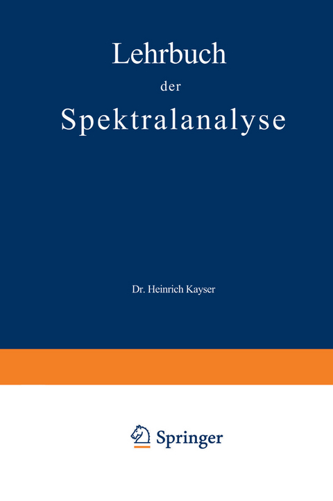 Lehrbuch der Spektralanalyse - Heinrich Kayser