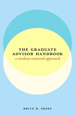 The Graduate Advisor Handbook - Bruce M. Shore