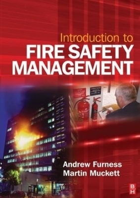 Introduction to Fire Safety Management - Andrew Furness, Martin Muckett