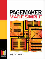 Pagemaker Made Simple - Steve Heath